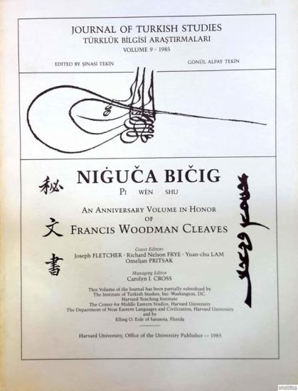 The Department of Near Eastern Languages & Civilizations Harvard University, An Anniversary volume in Honor of Francis Woodman Cleaves : Niguca Bicig Pi Wen Shu, Joseph Fletcher , Richard Nelson