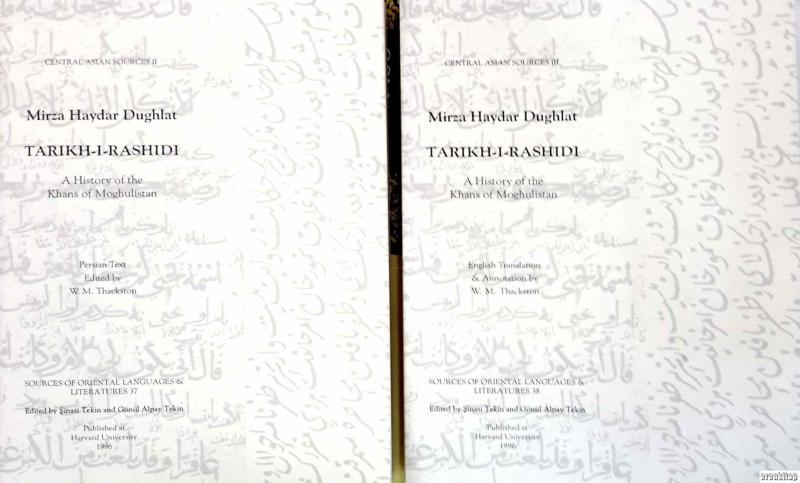 The Department of Near Eastern Languages & Civilizations Harvard University, Tarikh - i - Rashidi Volume I - II : A History of the Khans of Moghulistan : Tarih - i Reşidi Moğulistan Hanlarının Tarihi