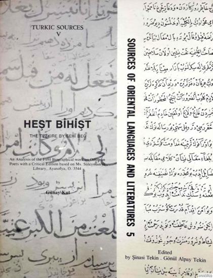 The Department of Near Eastern Languages & Civilizations Harvard University, Heşt Bihişt : The Tezkire by Sehi Beg : Heşt Bihişt Sehi Beg Tezkiresi, Sehi Beg