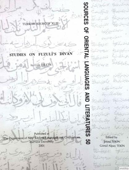 The Department of Near Eastern Languages & Civilizations Harvard University, Studies on Fuzuli’s Divan : Fuzuli divanı üzerine notlar, Cem Dilçin