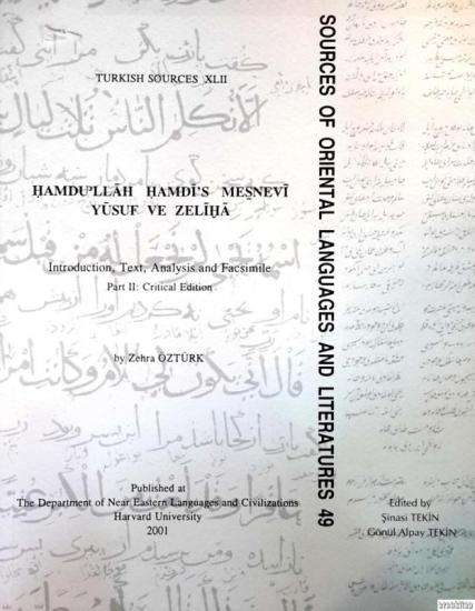 The Department of Near Eastern Languages & Civilizations Harvard University, Hamdu’llah Hamdi’s Mesnevi Yusuf ve Zeliha Introduction, Part, I -II Text, Analsis and Facsimile Critical Edition Hamdu’lla