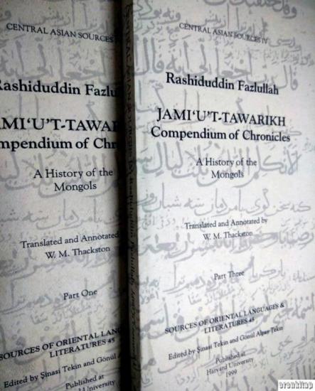 The Department of Near Eastern Languages & Civilizations Harvard University, Jami’u’t - Tawarikh 1. and 3. vols. : Compendium of Chronicles a History of The Mongols Part One Cami’ü’t - Tevarih ( Dünya