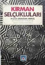 Kültür ve Turizm Bakanlığı Yayınları, Kirman Selçukluları, Erdoğan Merçil