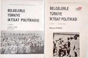 Ankara Üniversitesi Siyasal Bilgiler Fakültesi, Belgelerle Türkiye İktisat Politikası I - 2. cilt, Bilsay Kuruç