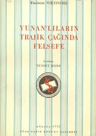 İş Bankası Kültür Yayınları, Yunanlıların Trajik Çağında Felsefe, Friedrich Wilhelm Nietzsche