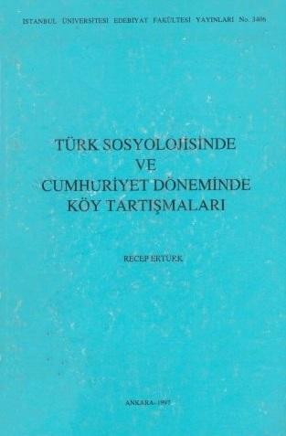 İstanbul Üniversitesi Yayınları, Türk Sosyolojisinde ve Cumhuriyet Döneminde Köy Tartışmaları, Recep Ertürk