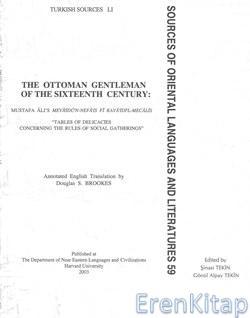 The Department of Near Eastern Languages & Civilizations Harvard University, The Ottoman Gentleman of the Sixteenth Century XVI. Yüzyıl Osmanlı Efendisi Mustafa Ali Meva’idün - Nefa’is fi Kava’idi’l -