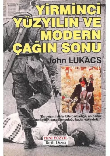 Bilgin Yayıncılık, Yirminci Yüzyılın ve Modern Çağın Sonu, John Lukas