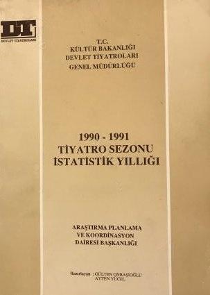 Kültür ve Turizm Bakanlığı Yayınları, 1990 - 1991 Tiyatro Sezonu İstatistik Yıllığı, Kolektif