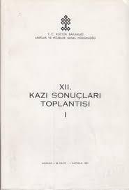 Kültür ve Turizm Bakanlığı Yayınları, 12. Kazı Sonuçları Toplantısı 1. Cilt Ankara 28 Mayıs - 1 Haziran1990, Kolektif