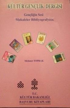 Kültür ve Turizm Bakanlığı Yayınları, Kültür - Gençlik Dergisi Makaleler Biyografyası, Mehmet Toprak