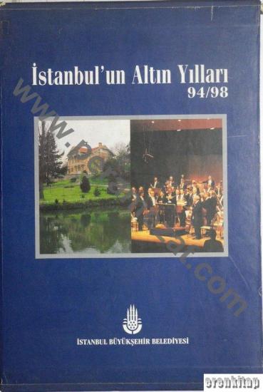 İBB Kültür A.Ş. Yayınları, İstanbul’un Altın Yılları 94/98 Cilt 1 - 2, 3 - 4 Takım, Kolektif