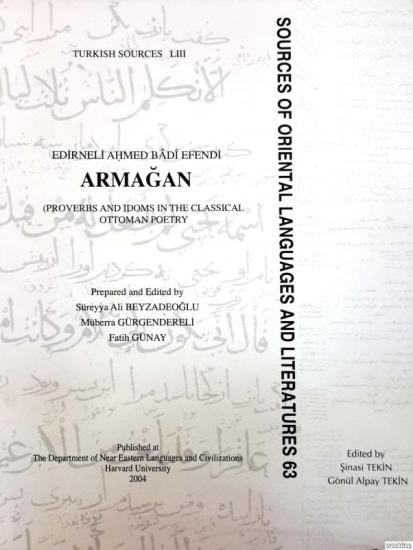 The Department of Near Eastern Languages & Civilizations Harvard University, Edirneli Ahmed Badi Efendi, Armağan, Proverbs and Idoms in the Classical Ottoman Poetry, Süreyya Ali Beyzadeoğlu , Müberra