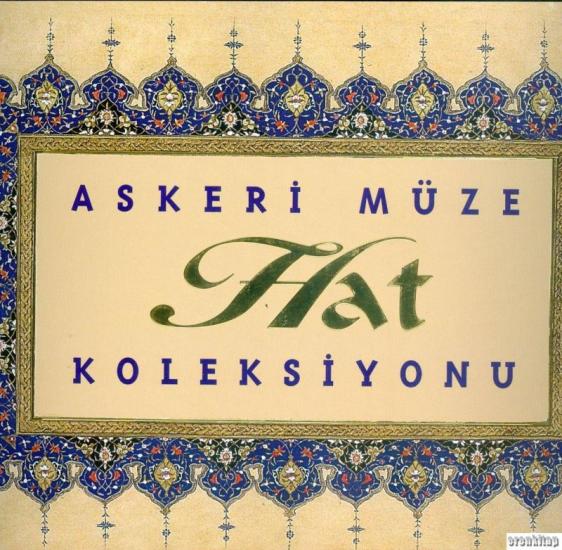 Askeri Müze Yayınları, Askeri Müze Hat Koleksiyonu, Sadık Tekeli