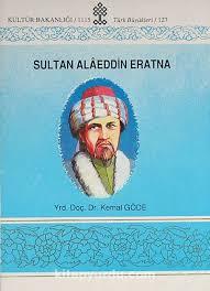 Kültür ve Turizm Bakanlığı Yayınları, Sultan Alâeddin Eratna, Kemal Göde