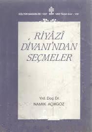 Kültür ve Turizm Bakanlığı Yayınları, Riyâzî Divanı’ndan Seçmeler, Namık Açıkgöz