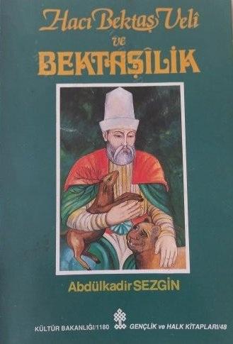 Kültür ve Turizm Bakanlığı Yayınları, Hacı Bektaş Velî ve Bektaşilik, Abdülkadir Sezgin