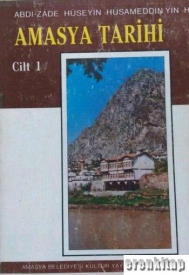 Amasya Belediyesi Kültür Yayınları, Amasya Tarihi. Cilt 1., Hüseyin Hüsameddin Yasar