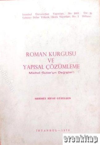 İstanbul Üniversitesi Yayınları, Roman Kurgusu ve Yapısal Çözümleme Michel Butor’un Değişim’i., Mehmet Rifat Gözelşen