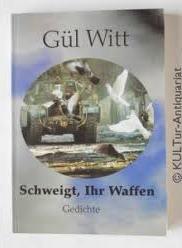 Eser Sahibinin Kendi Yayını, Schweigt Ihr Waffen, Gül Witt