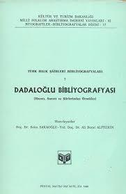 Kültür ve Turizm Bakanlığı Yayınları, Türk Halk Şairleri Bibliyografyaları 7. Dadaloğlu Bibliyografyası (Hayatı, Sanatı ve Şiirlerinden Örnekler)., Kolektif