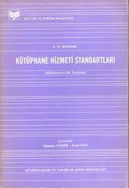 Kültür ve Turizm Bakanlığı Yayınları, Kütüphane Hizmeti Standartları (Milletlerarası Bir İnceleme), F. N. Withers