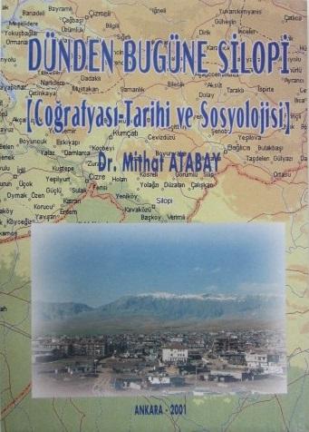 Eser Sahibinin Kendi Yayını, Dünden Bugüne Silopi Coğrafyası - Tarihi ve Sosyolojisi, Mithat Atabay