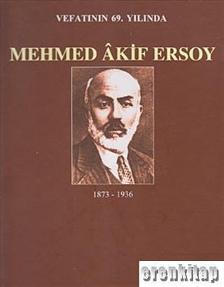 İBB Kültür A.Ş. Yayınları, Mehmed Akif Ersoy 1873 - 1936, M. Ertuğrul Düzdağ