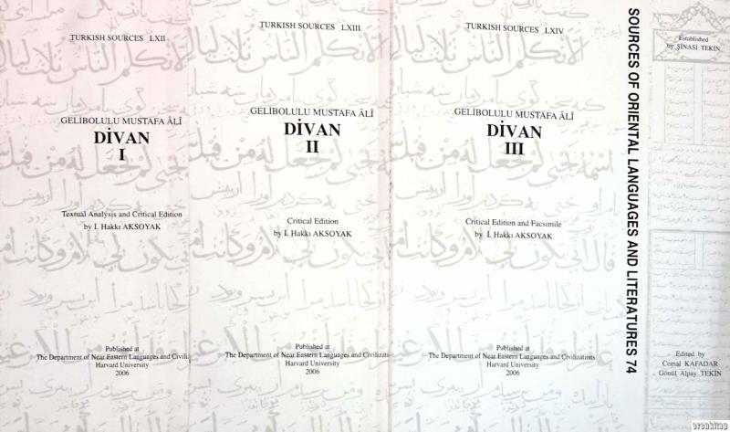 The Department of Near Eastern Languages & Civilizations Harvard University, Divan I - III Textual Analysis and Critical Edition : Divan, İnceleme, Tenkitli Metin, Gelibolulu Mustafa Ali