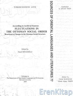 The Department of Near Eastern Languages & Civilizations Harvard University, According to Archival Sources Fluctuations in the Ottoman Social Order Reactions to Changes in the Ottoman Social Structure