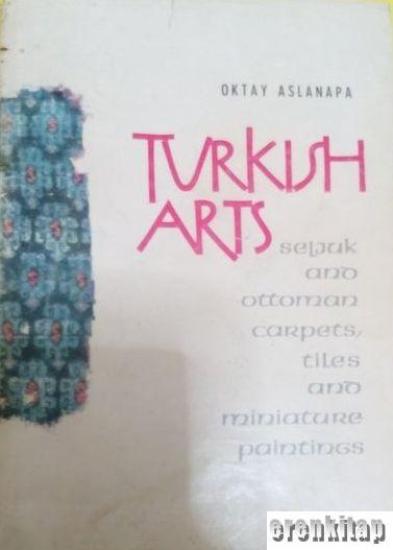 Doğan Kardeş Yayınları, Turkish Arts : Seljuk and Ottoman Carpets, Tiles and Miniature Paintings, Oktay Aslanapa