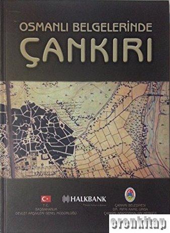 Halkbank Kültür Yayınları, Osmanlı Belgelerinde Çankırı, Cevat Ekici