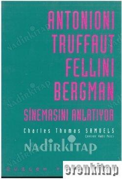 Düzlem Yayınları, Antonioni Truffaut Fellini Bergman Sinemasını Anlatıyor, Charles Thomas Samuels