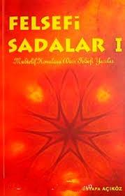 Değirmen Yayınları, Felsefi Sadalar I : Muhtelif Konulara Dair Felsefi Yazılar, Hacı Mustafa Açıköz