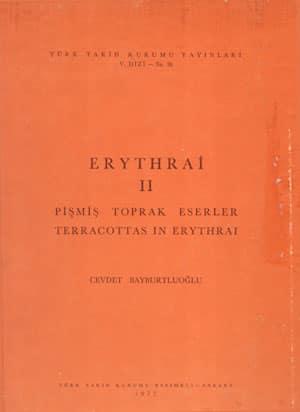 Türk Tarih Kurumu, Erythrai II : Pişmiş Toprak Eserler, Cevdet Bayburtluoğlu