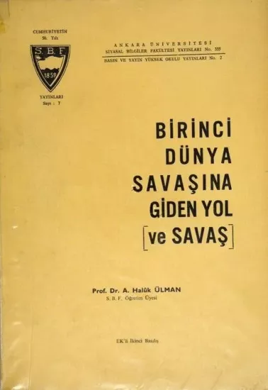 Ankara Üniversitesi Siyasal Bilgiler Fakültesi, Birinci Dünya Savaşına Giden Yol [ve Savaş], A. Haluk Ülman