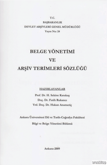 Devlet Arşivleri Genel Müdürlüğü, Belge Yönetimi ve Arşiv Terimleri Sözlüğü, H. Sekine Karakaş