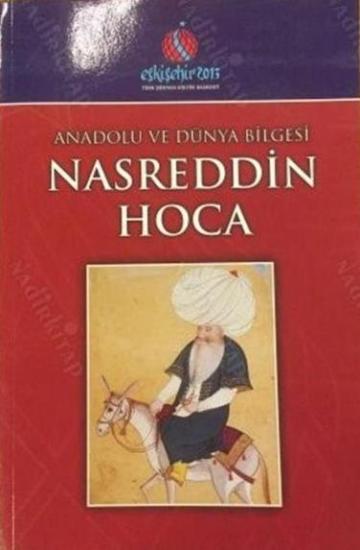 Akşehir Belediyesi Kültür Yayınları, Anadolu ve Dünya Bilgesi : Nasreddin Hoca, Mustafa Özçelik