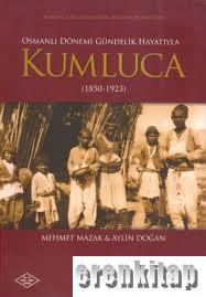 Kumluca Belediyesi Yayınları, Osmanlı Arşiv Belgelerinde Kumluca, Mehmet Mazak , A. Aylin Doğan