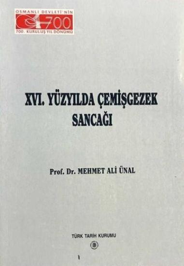 Türk Tarih Kurumu, 16. Yüzyılda Çemişgezek Sancağı ( Ciltli ), Mehmet Ali Ünal