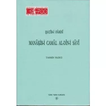 Türk Tarih Kurumu, Manakib - i Camal Al - Din - i Savi ( Ciltli ), Hatib Farisi