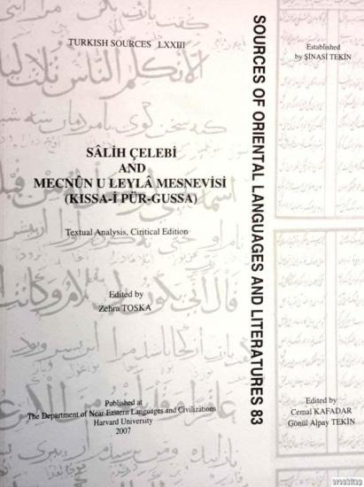 The Department of Near Eastern Languages & Civilizations Harvard University, Salih Çelebi and Mecnun u Leyla Mesnevisi ( Kıssa - i Pür - Gussa ), Zehra Toska