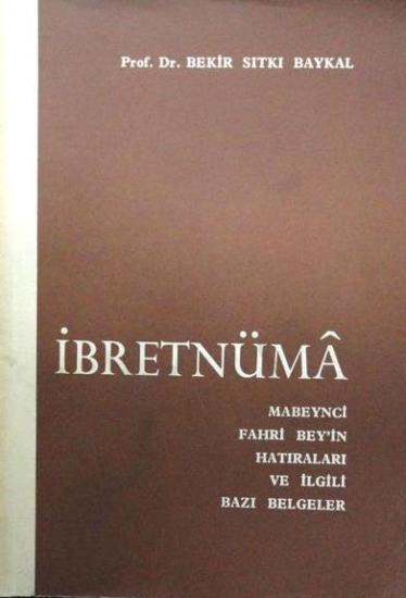 Türk Tarih Kurumu, İbretnüma : Mabeynci Fahri Bey’in Hatıraları ile ilgili Bazı Belgeler ( 1968 baskı ), Bekir Sıtkı Baykal