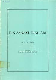 Türk Tarih Kurumu, İlk Sanayi İnkılâbı 1988 basım Karton kapak, Phyllis Deane