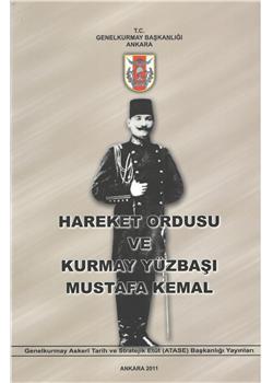 Genelkurmay ATASE Başkanlığı, Hareket Ordusu ve Kurmay Yüzbaşı Mustafa Kemal, Nasır Yüceer