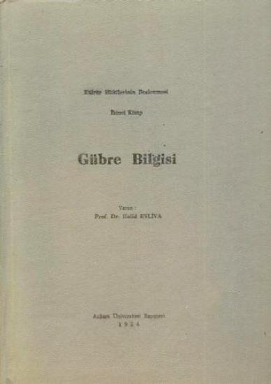 Ankara Üniversitesi Basımevi, Gübre Bilgisi : Kültür Bitkilerinin Beslenmesi İkinci Kitap, Halid Evliva