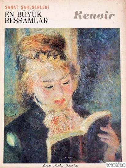 Doğan Kardeş Yayınları, Renoir : En Büyük Ressamlar Renoir Hayatı ve Eserlerinden 14 Renkli Tablo, Renoir