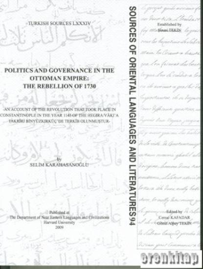 The Department of Near Eastern Languages & Civilizations Harvard University, Politics and Governance in the Ottoman Empire : The Rebellion of 1730, Selim Karahasanoğlu