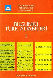 Kültür ve Turizm Bakanlığı Yayınları, Bugünkü Türk Alfabeleri 1. Cilt, Ahmet Bican Ercilasun