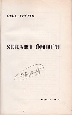 Kenan Matbaası, Serab - ı Ömrüm (Yazarın oğlu Nazif Bölükbaşı tarafından İmzalı), Rıza Tevfik Bölükbaşı